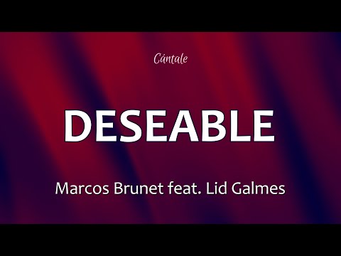 C0229 DESEABLE - Marcos Brunet feat. Lid Galmes (Letra)