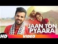 Jaan Ton Pyara Full Video Happy Raikoti Latest Punjabi Song 2018 Speed Records