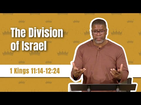 The Division of Israel // 1 Kings 11:14-12:24