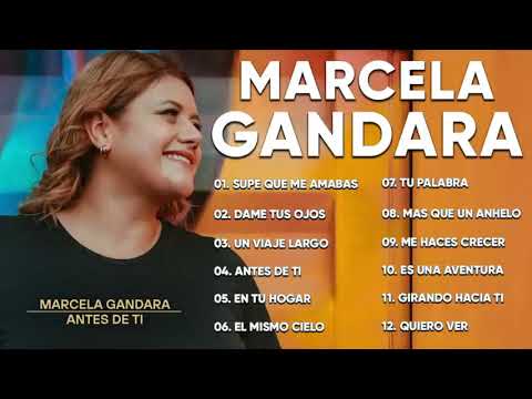 LA MEJOR MUSICA CRISTIANA 2020 MARCELA GANDARA SUS MEJORES EXITOS MIX MARCELA GANDARA MIX