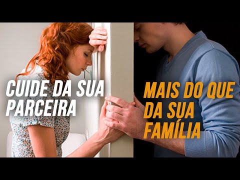 CUIDE MAIS DA SUA PARCEIRA DO QUE DA SUA FAMÍLIA!! | Fábio Teruel
