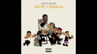 Gucci Mane - All My Children (Official Audio)