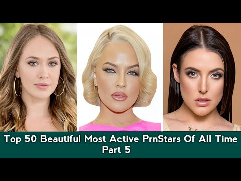 Top 50 Beautiful Most Active PrnStars Of All Time Part 5
