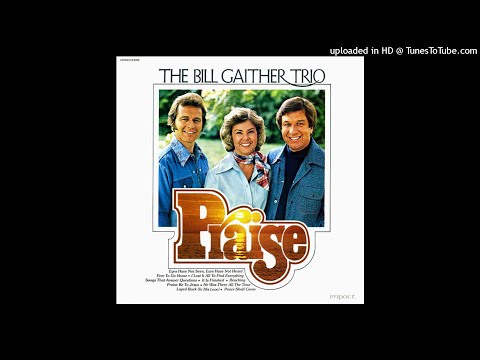 Praise LP - The Bill Gaither Trio (1976) [Full Album]