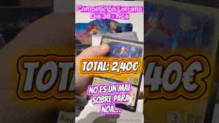 Lorcana competition: 38th day. Turno de Noa🎀 #lorcana #tcg #unboxing  #whispersinthewell