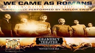We Came As Romans - I Knew You were Trouble - Winter Tour 2014, NY (1080P)