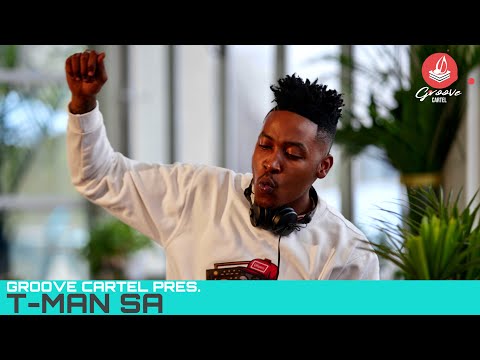 Amapiano | Groove Cartel Presents  T-Man SA