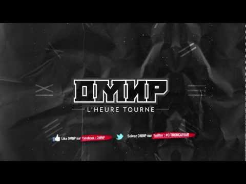 OMNP - L'HEURE TOURNE (NOUVEAU SON)