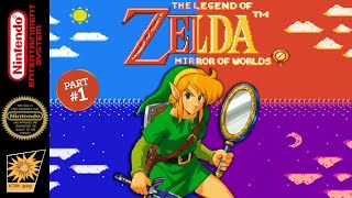 The Legend of Zelda: Mirror of Worlds [NES] Romhack - (Part 1)