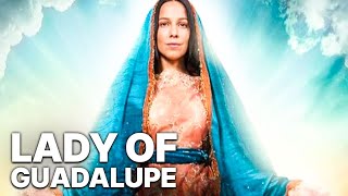 Lady of Guadalupe | Full Drama Movie | English | Christian Movie
