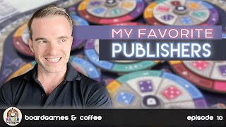 My Favorite Publishers– Board Games & Coffee, Ep 10