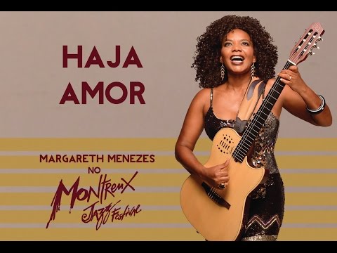 Haja Amor - Margareth Menezes (Montreux Jazz Festival 2005)