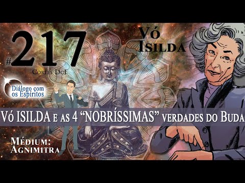 Cortes DcE #217 * Vó ISILDA e as 4 “NOBRÍSSIMAS” verdades do Buda *