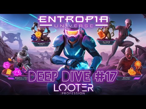 Entropia Universe Deep Dive #17: Looter Profession