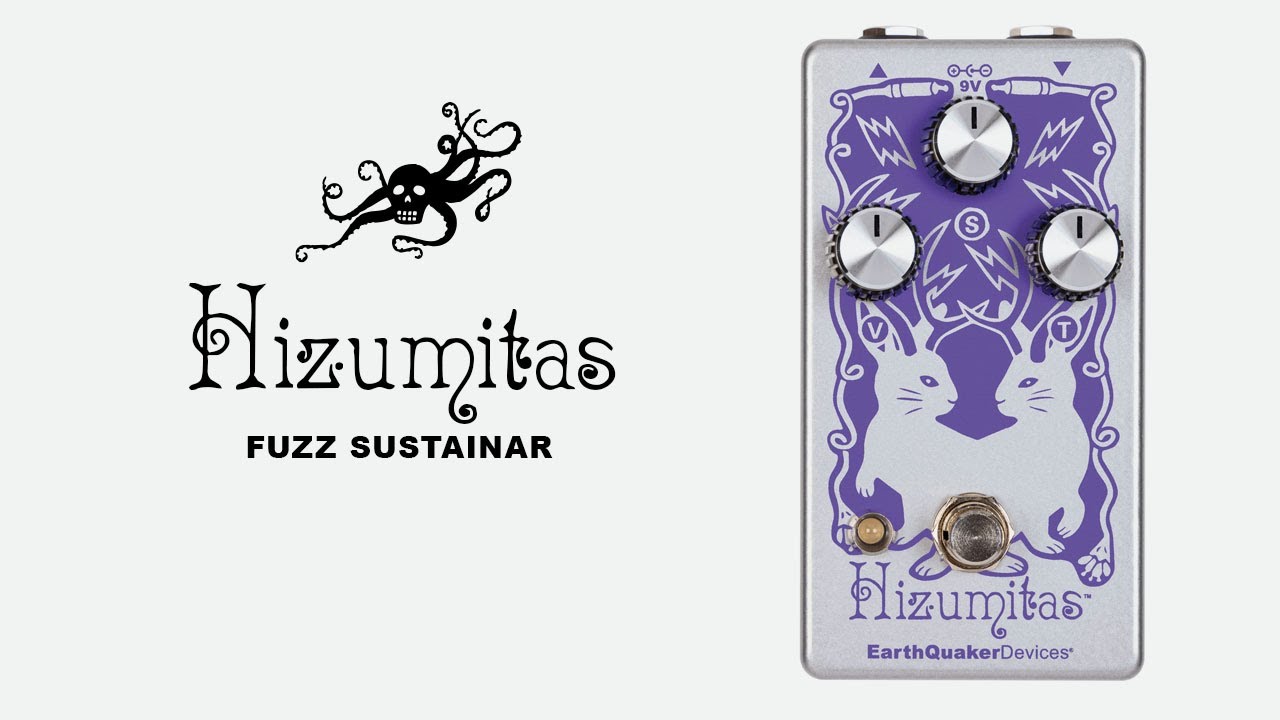 Hizumitas Fuzz Sustainar Demo | EarthQuaker Devices - YouTube