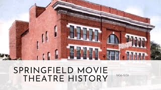 Springfield, Illinois movie theatre and drive-in history 1900-1939