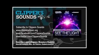 Marsal Ventura, Àlex de Guirior & Submission DJ Feat. Dee Dee - See The Light (Happy Bounce Rmx)