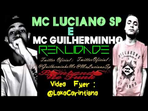 MC LUCIANO SP E MC GULHERMINHO - REALIDADE - 2012