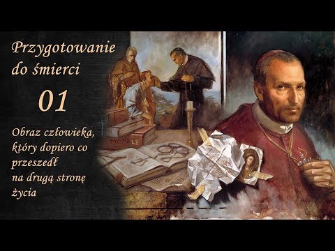 Przygotowanie do Śmierci #01 - Obraz człowieka, który dopiero co przeszedł na drugą stronę życia