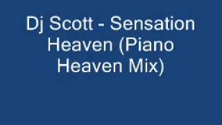 Dj Scott - Sensation Heaven (Piano Heaven Mix)