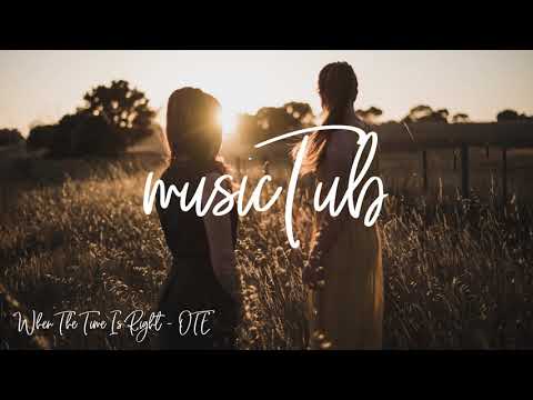 When The Time Is Right - OTE feat. Easton [Indie Pop Music]
