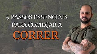 5 passos essenciais para começar a correr