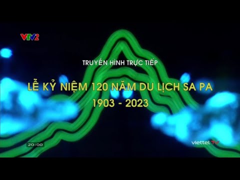 [Trực Tiếp] Lễ Kỷ Niệm 120 Năm Du Lịch Sapa (Lào Cai) (23/09/2023) [VTV2, THLC] | Chang Mây Oficial
