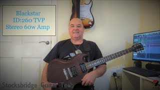 Video thumbnail for Blackstar ID 260TVP Guitar Amplifier Overview by Stocksbridge Guitar Tech