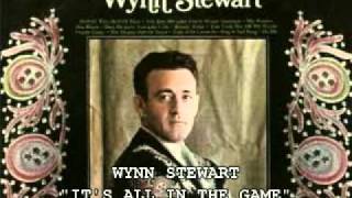WYNN STEWART - "IT'S ALL IN THE GAME"