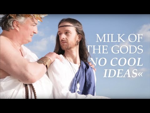 Milk of the Gods – No Cool Ideas