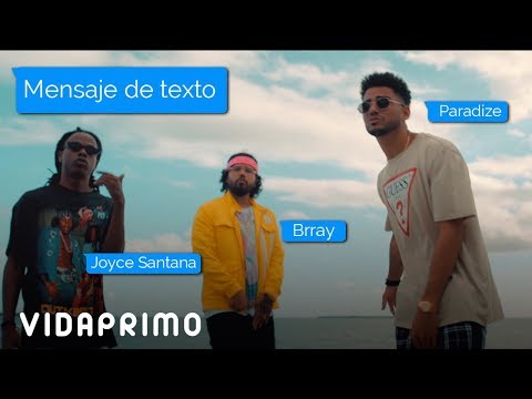Paradize, Joyce Santana & Brray - Mensaje de Texto [Official Video]