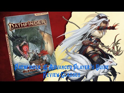 Pathfinder 2E Advanced Player’s Guide Review cont New Class Changes