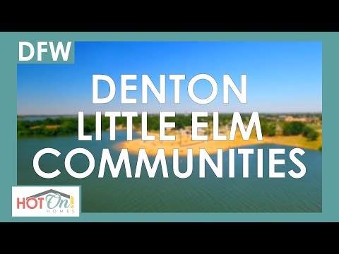 Look at these amazing communities in the Denton and Little Elm area!
