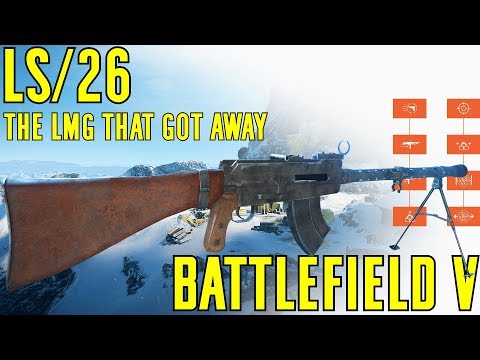 LS/26 Specialization Breakdown & Gameplay - Battlefield V