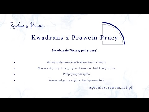 Kwadrans z Prawem Pracy - Świadczenie “Wczasy pod gruszą”