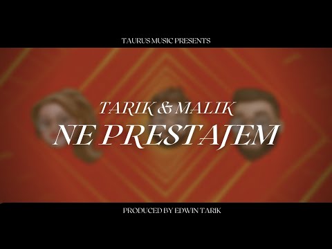 Tarik & Malik - NE PRESTAJEM (Official Video) 2022