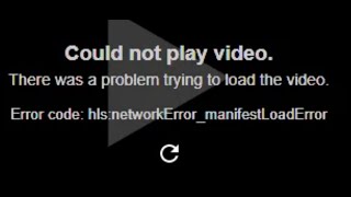 Fix Error Could Not Play Video Error Code hls:networkError_manifestLoadError On PC
