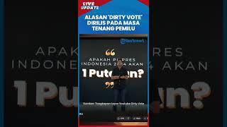 Fakta di Balik Rilisnya Film Dirty Vote di Awal Masa Tenang: Guna 3 Hari Krusial demi Edukasi Publik