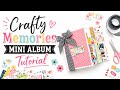 Making Life More Colorful/ Scrapbook Memories Mini Album Tutorial/ Echo Park/ Craft Room 