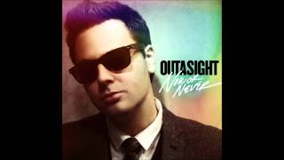 Outasight - Now Or Never