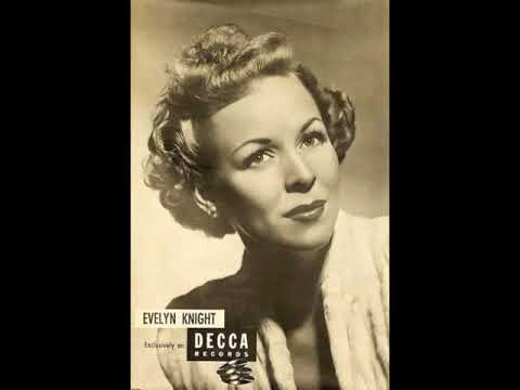Let Me Love You Tonight (1944) - Evelyn Knight