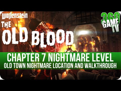 Wolfenstein The Old Blood - Chapter 7 - Old town Nightmare Level Location and Walkthrough