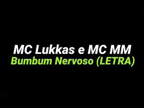 MC Lukkas e MC MM - Bumbum Nervoso (LETRA) por Canal SUA LETRA