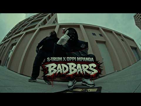 S-TRUM & Oppi Mpanda - BAD BARS