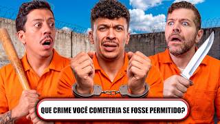 GRAVE 🚨 QUAL CR1M3 COMETERIAMOS SE NÃO FOSSE PROIBIDO?? 😱⚠️ *indebativeis debates*