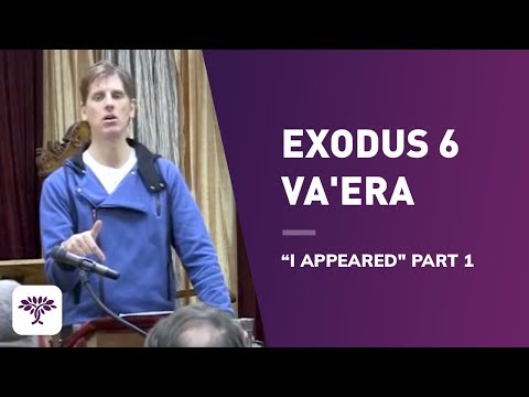 Exodus 6  Va'era / "I Appeared" Part 1 01.17.14
