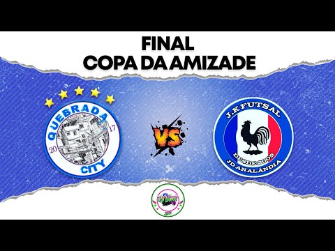 FINAL DA COPA DA AMIZADE 2024 🏆 - QUEBRADA CITY X JK FUTSAL 🔥