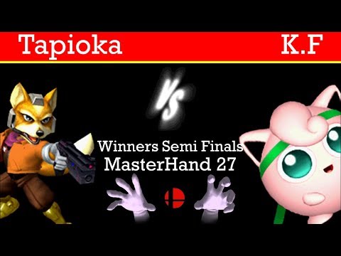 MasterHand 27 WSF - Tapioka(Fox) vs. K.F(Jigglypuff)
