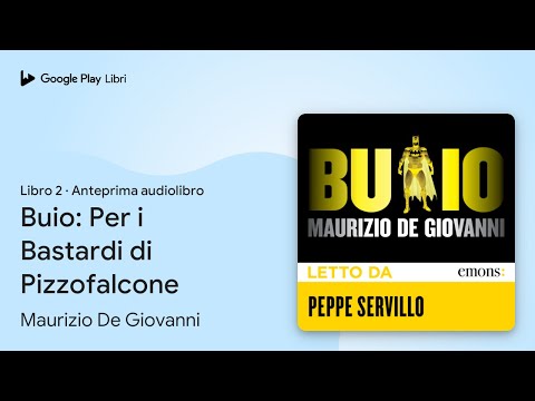 Buio: Per i Bastardi di Pizzofalcone, libro 2 di Maurizio De Giovanni · Anteprima audiolibro