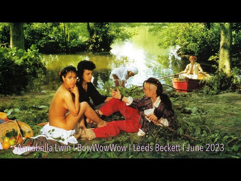 Annabella Lwin I BowWowWow I Leeds Beckett I June 2023